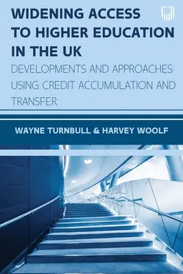 Erweiterung des Zugangs zur Hochschulbildung im Vereinigten Königreich: Entwicklungen und Ansätze bei der Akkumulierung und Übertragung von Studienleistungen - Widening Access to Higher Education in the UK: Developments and Approaches Using Credit Accumulation and Transfer