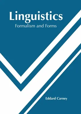 Linguistik: Formalismus und Formen - Linguistics: Formalism and Forms