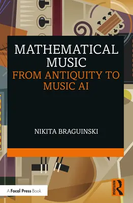 Mathematische Musik: Vom Altertum zur Musik-KI - Mathematical Music: From Antiquity to Music AI