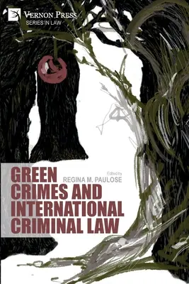 Grüne Straftaten und internationales Strafrecht - Green Crimes and International Criminal Law
