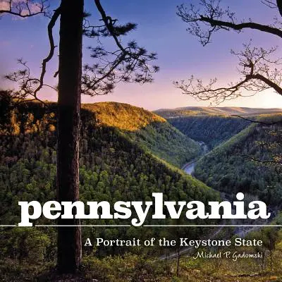Pennsylvania: Ein Porträt des Keystone State - Pennsylvania: A Portrait of the Keystone State