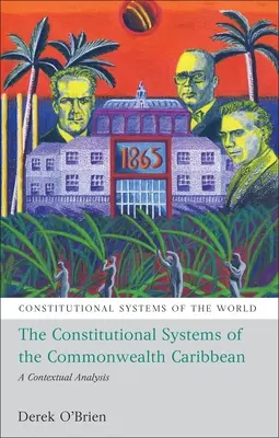 Die Verfassungssysteme des karibischen Commonwealth: Eine kontextuelle Analyse - The Constitutional Systems of the Commonwealth Caribbean: A Contextual Analysis