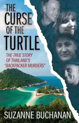 Der Fluch der Schildkröte: Die wahre Geschichte der Backpacker-Morde in Thailand - The Curse Of The Turtle: The True Story Of Thailand's Backpacker Murders