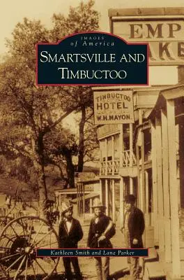 Smartsville und Timbuctoo - Smartsville and Timbuctoo