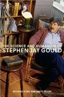 Die Wissenschaft und der Humanismus von Stephen Jay Gould - The Science and Humanism of Stephen Jay Gould