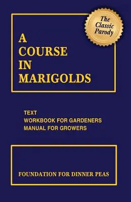 Ein Kurs in Ringelblumen - A Course in Marigolds