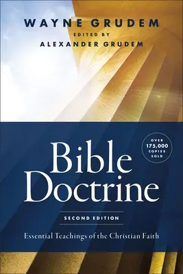 Biblische Lehre, Zweite Ausgabe: Wesentliche Lehren des christlichen Glaubens - Bible Doctrine, Second Edition: Essential Teachings of the Christian Faith