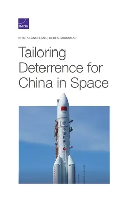 Maßgeschneiderte Abschreckung für China im Weltraum - Tailoring Deterrence for China in Space