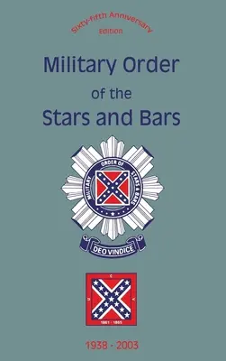 Militärischer Orden der Stars and Bars (65. Jubiläumsausgabe): 1938-2003 - Military Order of the Stars and Bars (65th Anniversary Edition): 1938-2003