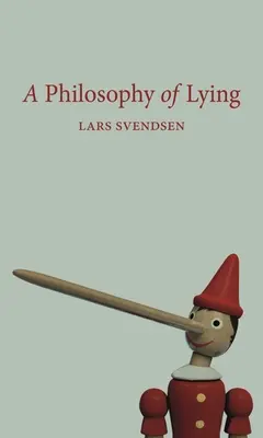 Eine Philosophie des Lügens - A Philosophy of Lying