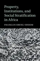 Eigentum, Institutionen und soziale Schichtung in Afrika - Property, Institutions, and Social Stratification in Africa