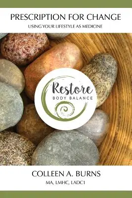 Rezept für Veränderung: Ihr Lebensstil als Medizin - Prescription for Change: Using Your Lifestyle as Medicine