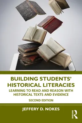 Aufbau der historischen Kompetenz von Schülern: Lesen und Argumentieren mit historischen Texten und Beweisen lernen - Building Students' Historical Literacies: Learning to Read and Reason with Historical Texts and Evidence