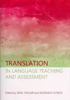 Übersetzung im Sprachunterricht und bei der Bewertung - Translation in Language Teaching and Assessment