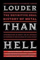 Lauter als die Hölle: Die endgültige mündliche Geschichte des Metal - Louder Than Hell: The Definitive Oral History of Metal