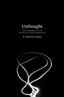 Ungedacht: Die Macht des kognitiven Unbewussten - Unthought: The Power of the Cognitive Nonconscious
