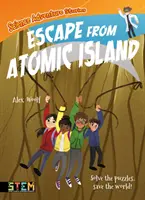 Wissenschaftliche Abenteuergeschichten: Flucht von der Atominsel - Löse die Rätsel, rette die Welt! - Science Adventure Stories: Escape from Atomic Island - Solve the Puzzles, Save the World!