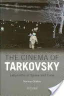 Das Kino von Tarkovsky Labyrinthe von Raum und Zeit - The Cinema of Tarkovsky Labyrinths of Space and Time