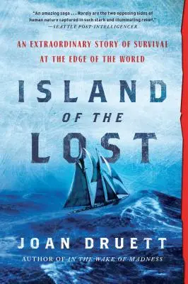 Insel der Verlorenen: Eine außergewöhnliche Geschichte vom Überleben am Rande der Welt - Island of the Lost: An Extraordinary Story of Survival at the Edge of the World