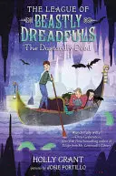 Die Liga der Ungeheuerlichen Buch 2: Die heimtückische Tat - The League of Beastly Dreadfuls Book 2: The Dastardly Deed