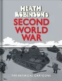 Heath Robinson's Second World War: Die satirischen Cartoons - Heath Robinson's Second World War: The Satirical Cartoons