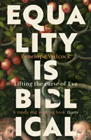 Gleichheit ist biblisch: Den Fluch der Eva aufheben - Equality is Biblical: Lifting the Curse of Eve