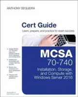 MCSA 70-740 Cert Guide: Installation, Speicherung und Datenverarbeitung mit Windows Server 2016 - MCSA 70-740 Cert Guide: Installation, Storage, and Compute with Windows Server 2016