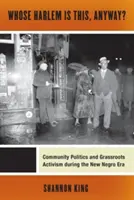 Wem gehört Harlem eigentlich? Kommunalpolitik und Basisaktivismus während der New Negro Era - Whose Harlem Is This, Anyway?: Community Politics and Grassroots Activism During the New Negro Era