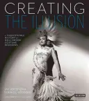 Die Erschaffung der Illusion: Eine modische Geschichte der Hollywood-Kostümbildner - Creating the Illusion: A Fashionable History of Hollywood Costume Designers