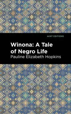 Winona: Eine Erzählung aus dem Leben der Negerin - Winona: A Tale of Negro Life