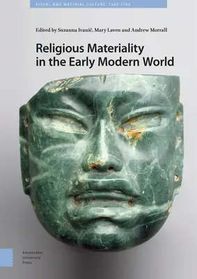 Religiöse Materialität in der frühneuzeitlichen Welt - Religious Materiality in the Early Modern World