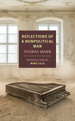 Reflexionen eines unpolitischen Mannes - Reflections of a Nonpolitical Man