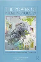 Die Macht der Phänomenologie: Psychoanalytische und philosophische Perspektiven - The Power of Phenomenology: Psychoanalytic and Philosophical Perspectives