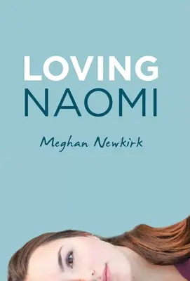 Die liebevolle Naomi - Loving Naomi
