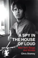 Ein Spion im Haus des Loud: New Yorker Lieder und Geschichten - A Spy in the House of Loud: New York Songs and Stories