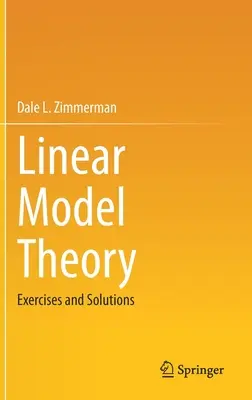 Lineare Modelltheorie: Übungen und Lösungen - Linear Model Theory: Exercises and Solutions