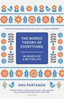 Nordische Theorie von Allem - Auf der Suche nach einem besseren Leben - Nordic Theory of Everything - In Search of a Better Life