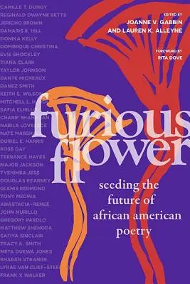 Furious Flower: Die Zukunft der afroamerikanischen Poesie - Furious Flower: Seeding the Future of African American Poetry