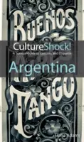 Argentinien - Ein Überlebensführer für Bräuche und Etikette - Argentina - A Survival Guide to Customs and Etiquette