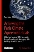 Die Erreichung der Ziele des Pariser Klimaabkommens: Globale und regionale Szenarien für 100 % erneuerbare Energien mit nichtenergetischen Ghg-Pfaden für +1,5c und +2c - Achieving the Paris Climate Agreement Goals: Global and Regional 100% Renewable Energy Scenarios with Non-Energy Ghg Pathways for +1.5c and +2c