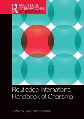Routledge Internationales Handbuch des Charisma - Routledge International Handbook of Charisma