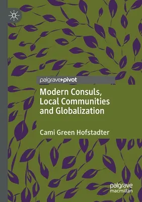 Moderne Konsuln, lokale Gemeinschaften und Globalisierung - Modern Consuls, Local Communities and Globalization