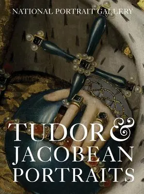 Tudor- und jakobinische Porträts - Tudor & Jacobean Portraits