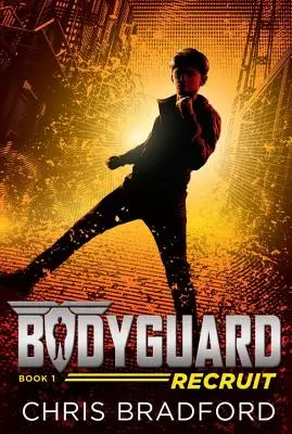 Leibwächter: Rekrut (Buch 1) - Bodyguard: Recruit (Book 1)