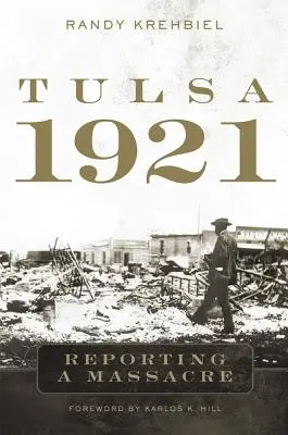Tulsa, 1921: Bericht über ein Massaker - Tulsa, 1921: Reporting a Massacre