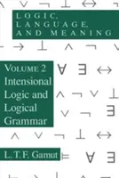 Logik, Sprache und Bedeutung, Band 2: Intensionale Logik und logische Grammatik - Logic, Language, and Meaning, Volume 2: Intensional Logic and Logical Grammar