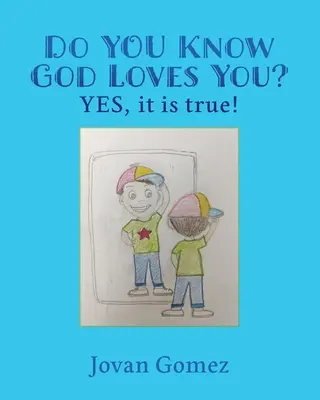 Wissen SIE, dass Gott Sie liebt? JA, es ist wahr! - Do YOU Know God Loves You? YES, it is true!