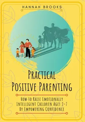 Praktische positive Kindererziehung - Practical Positive Parenting