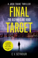 Endgültiges Ziel (Josh Thane Thriller, Buch 2) - Final Target (Josh Thane Thriller, Book 2)