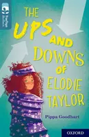 Oxford Reading TreeTops Nachdenken: Oxford Stufe 19: Die Höhen und Tiefen der Elodie Taylor - Oxford Reading Tree TreeTops Reflect: Oxford Level 19: The Ups and Downs of Elodie Taylor